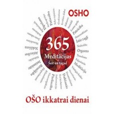 Ošo ikkatrai  dienai. 365 meditācijas. Šeit un tagad. Osho